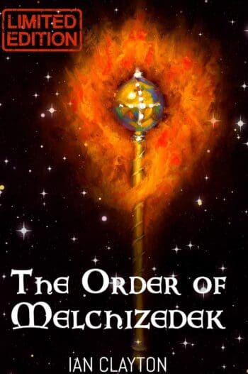 The Order of Melchizedek (Limited Edition Hardback)