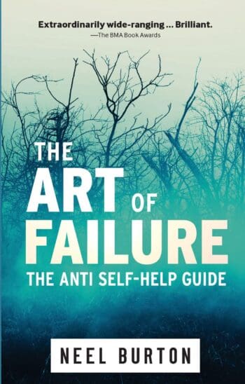 The Art of Failure: The Anti Self-Help Guide