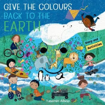 Give the Colours Back to the Earth