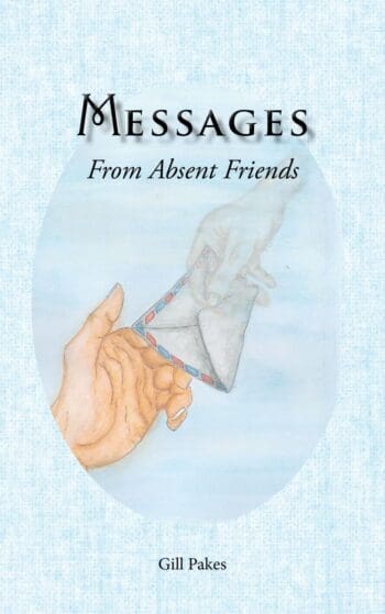 Messages From Absent Friends