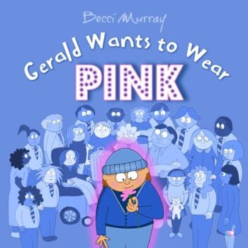 Gerald Wants to Wear Pink