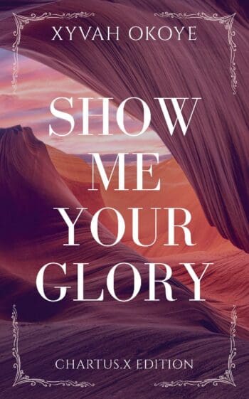 Show Me Your Glory