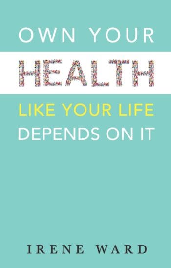 Own Your Health Like Your Life Depends On It