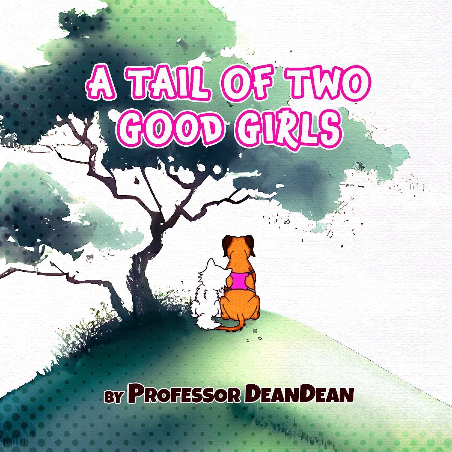 A Tail Of Two Good Girls (Hard Cover)