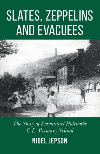 Slates, Zeppelins and Evacuees