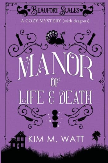 A Manor of Life & Death - A Cozy Mystery (with Dragons): Tea, cake, & a country house escape in the Yorkshire Dales (A Beaufort Scales Mystery, Book 3)