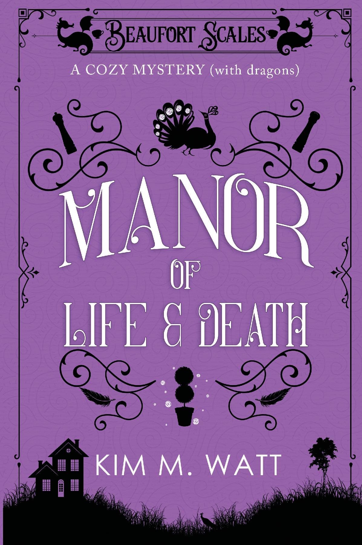 A Manor of Life & Death - A Cozy Mystery (with Dragons): Tea, cake, & a country house escape in the Yorkshire Dales (A Beaufort Scales Mystery, Book 3)