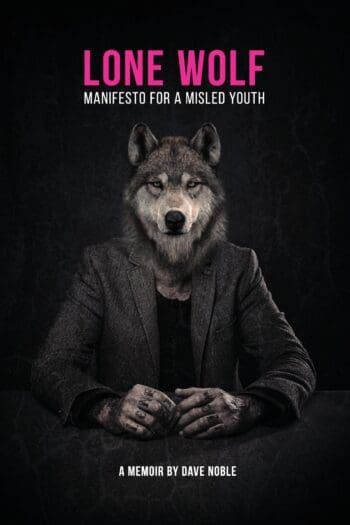 LONE WOLF: MANIFESTO FOR A MISLED YOUTH