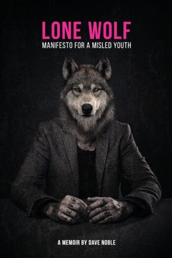 LONE WOLF: MANIFESTO FOR A MISLED YOUTH