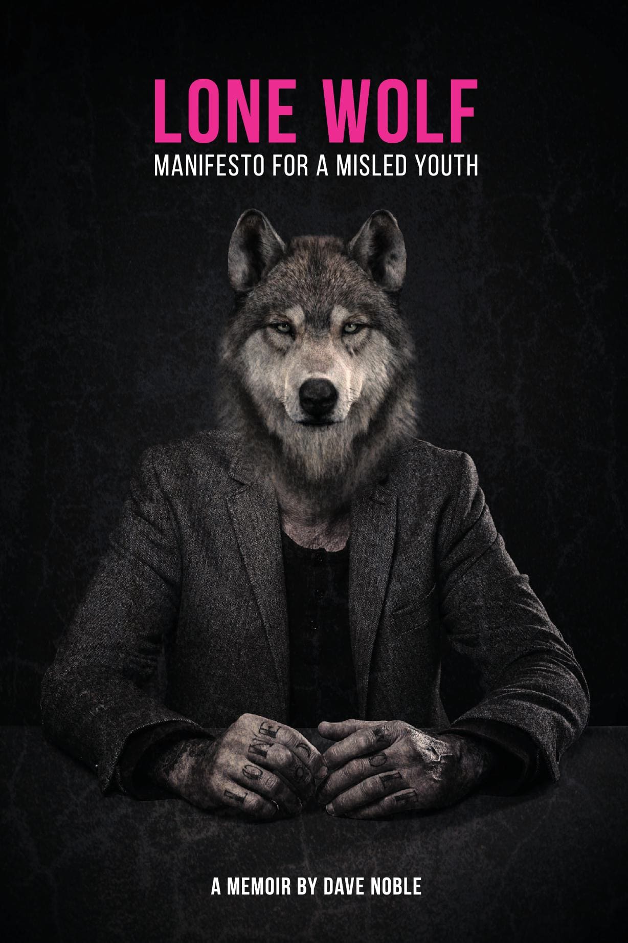 LONE WOLF: MANIFESTO FOR A MISLED YOUTH