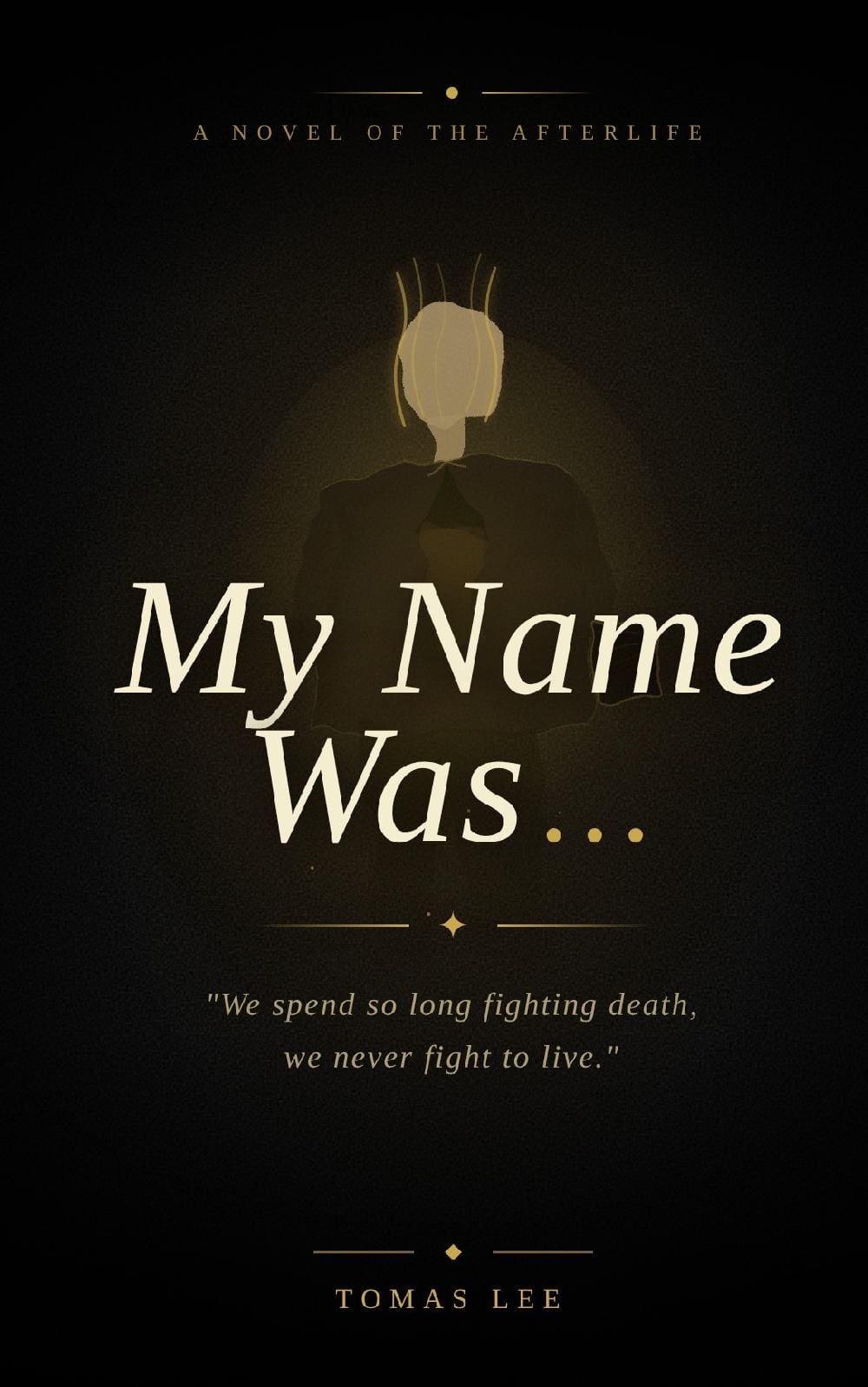 My Name was...
