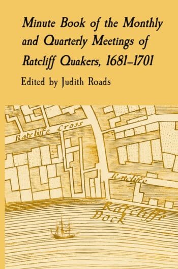 Minute Book of the Monthly and Quarterly Meetings of Ratcliff Quakers