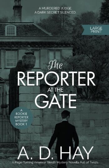 The Reporter at the Gate: A Page-Turning Amateur Sleuth Mystery Novella Full of Twists (Large Print)