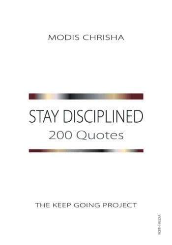 Stay Disciplined