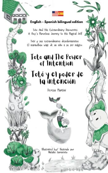 Toto and The Power of Intention / Totó y el poder de la intención Bilingual edition