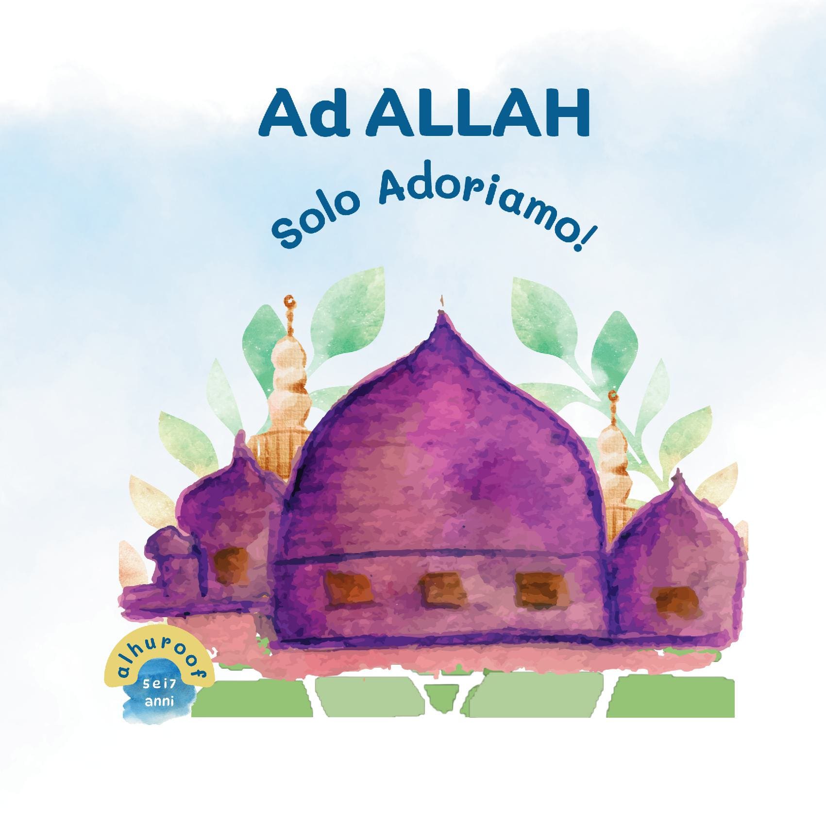 Ad Allah Solo Adoriamo!