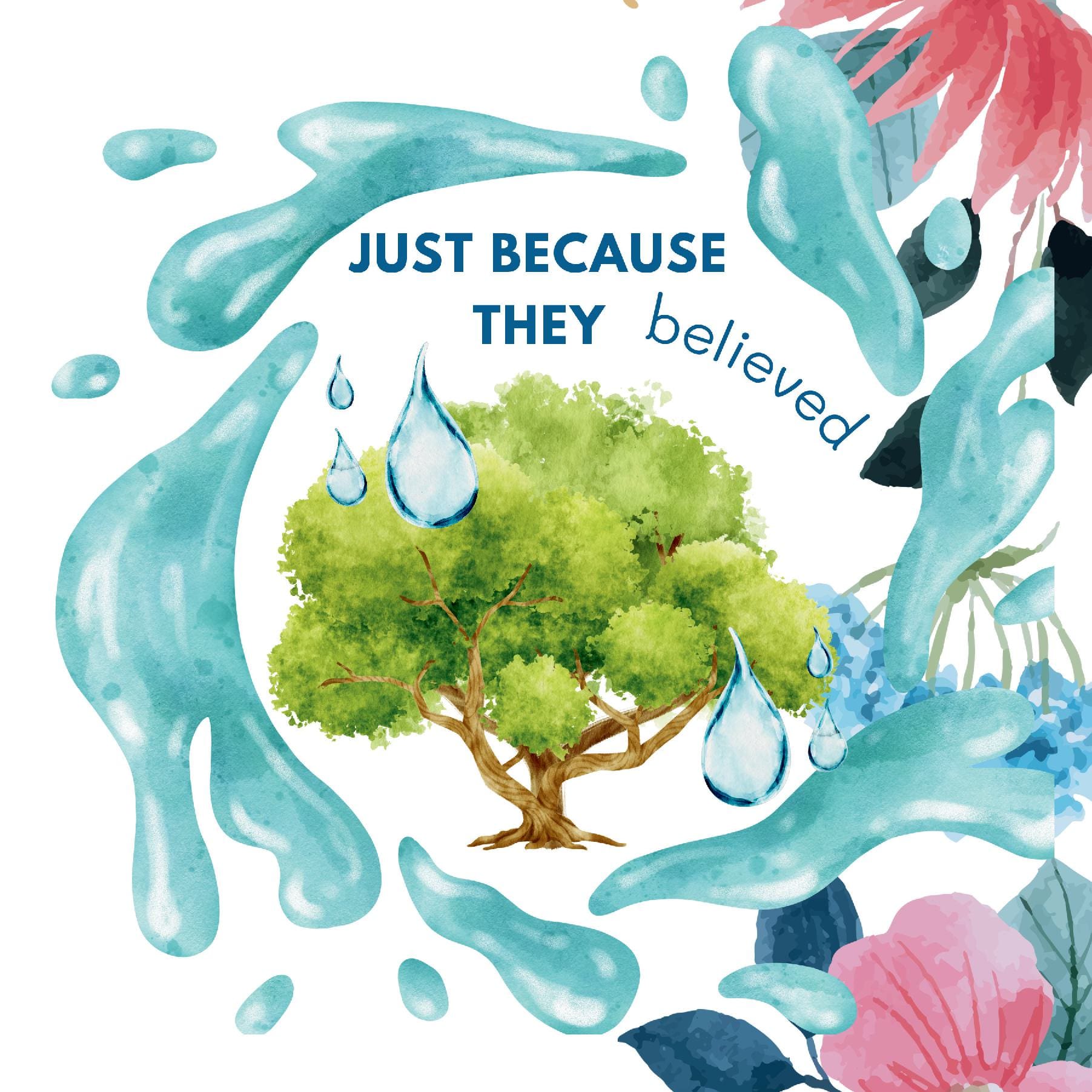Just Because They Believed