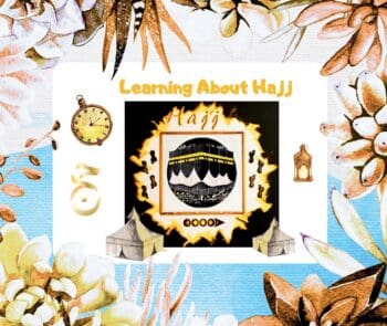Learning About Hajj