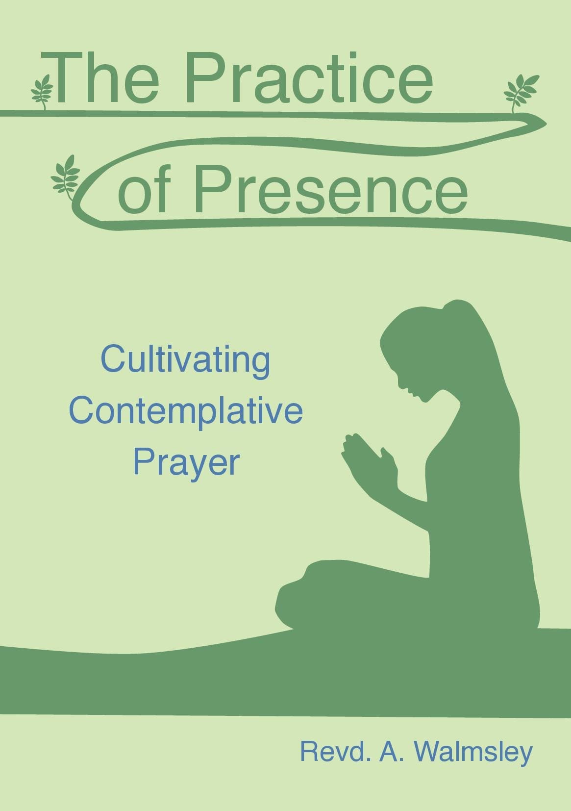 The Practice of Presence