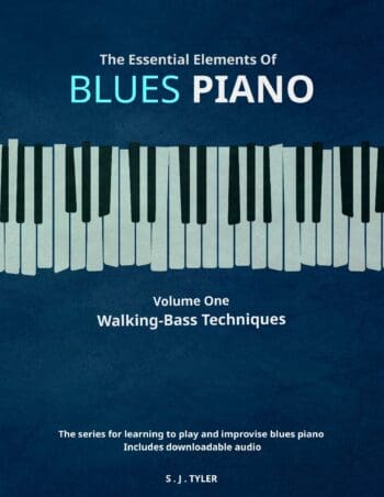 The Essential Elements Of Blues Piano - Volume One