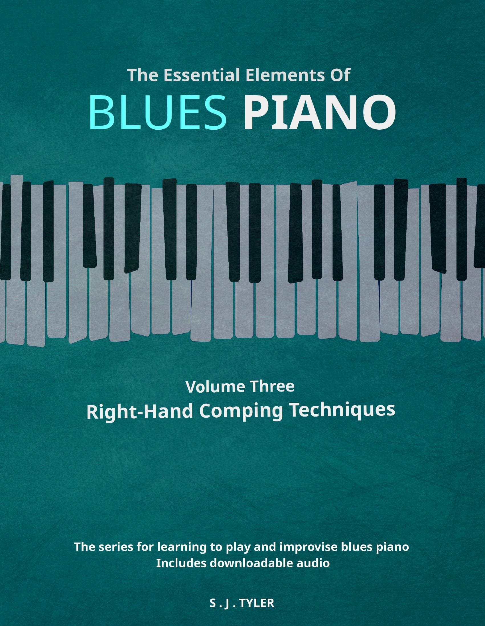 The Essential Elements Of Blues Piano - Volume Three