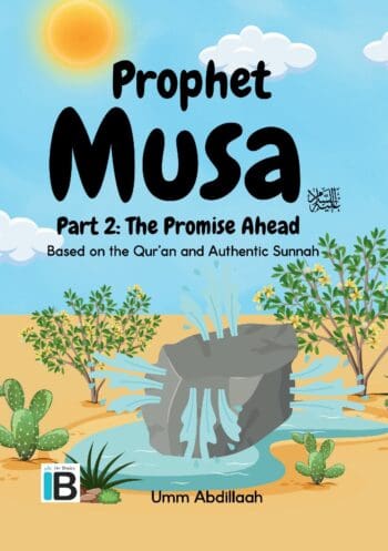 Musa alayhis salaam: Part 2