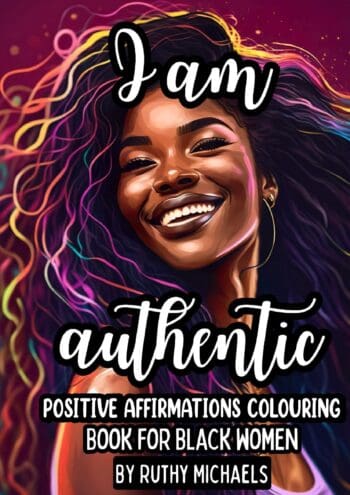 Positive Affirmations Colouring Book for Black Women -A Self-Care Companion for Mental Wellness & Empowerment