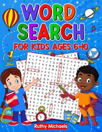 Word Search for Kids Ages 6-10: 80 Fun Puzzles to Boost Vocabulary & Spelling