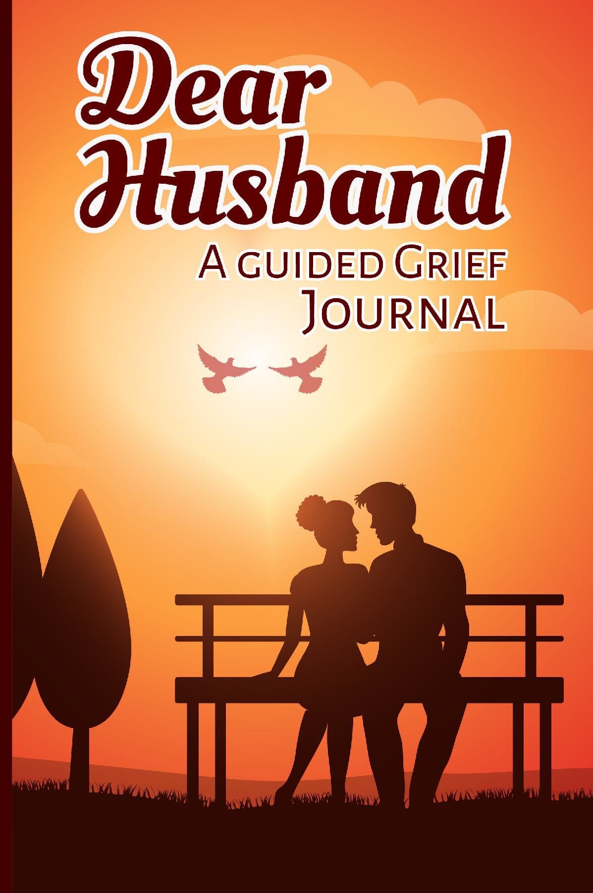 DEAR HUSBAND, A GUIDED GRIEF JOURNAL