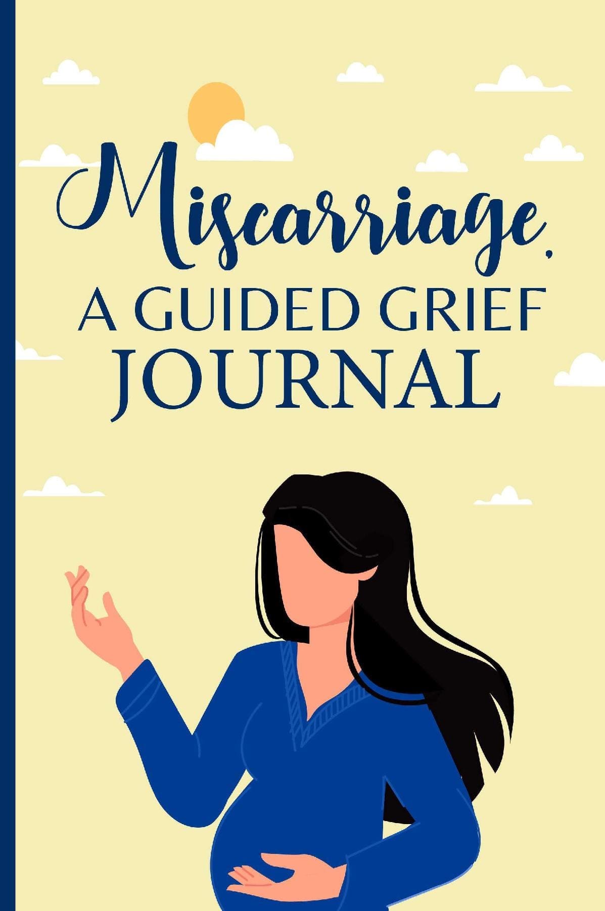 MISCARRIAGE JOURNAL, A GUIDED GRIEF JOURNAL
