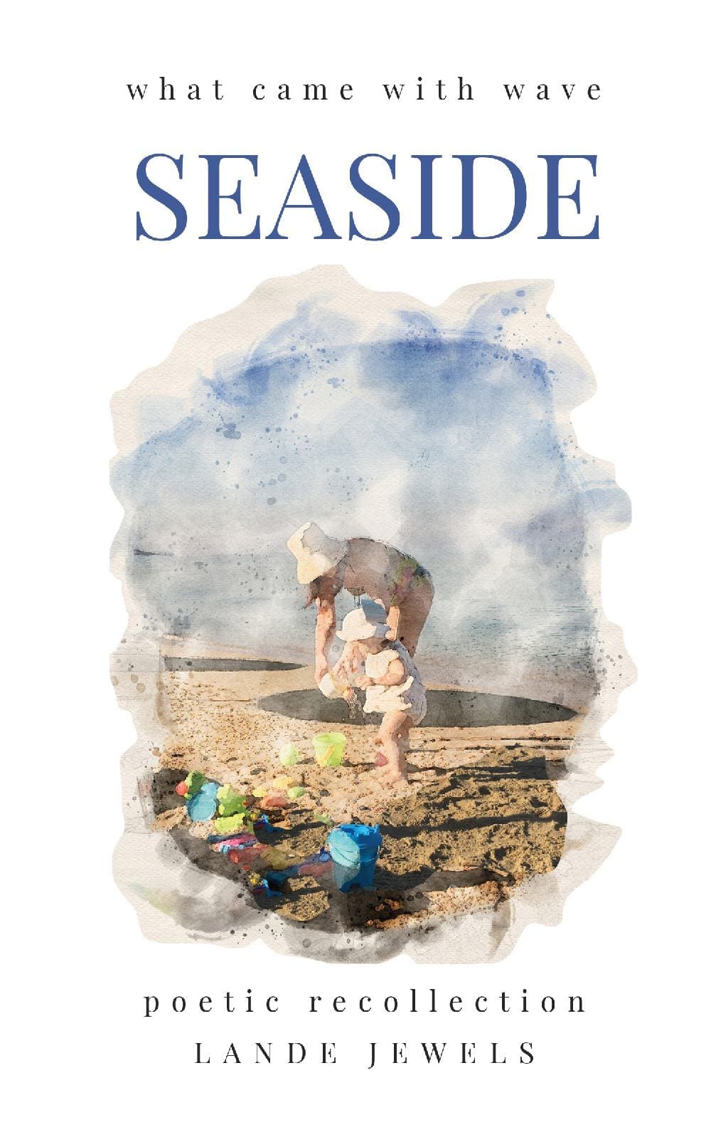 Seaside : what came with wave