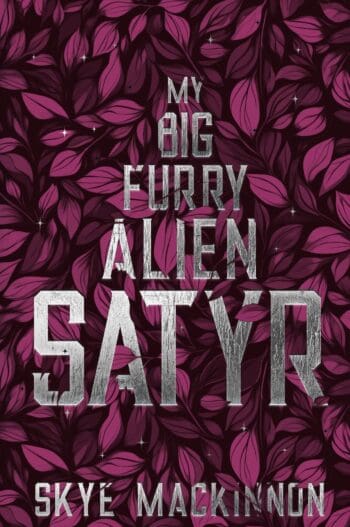 My Big Furry Alien Satyr: Discrete Edition (signed)