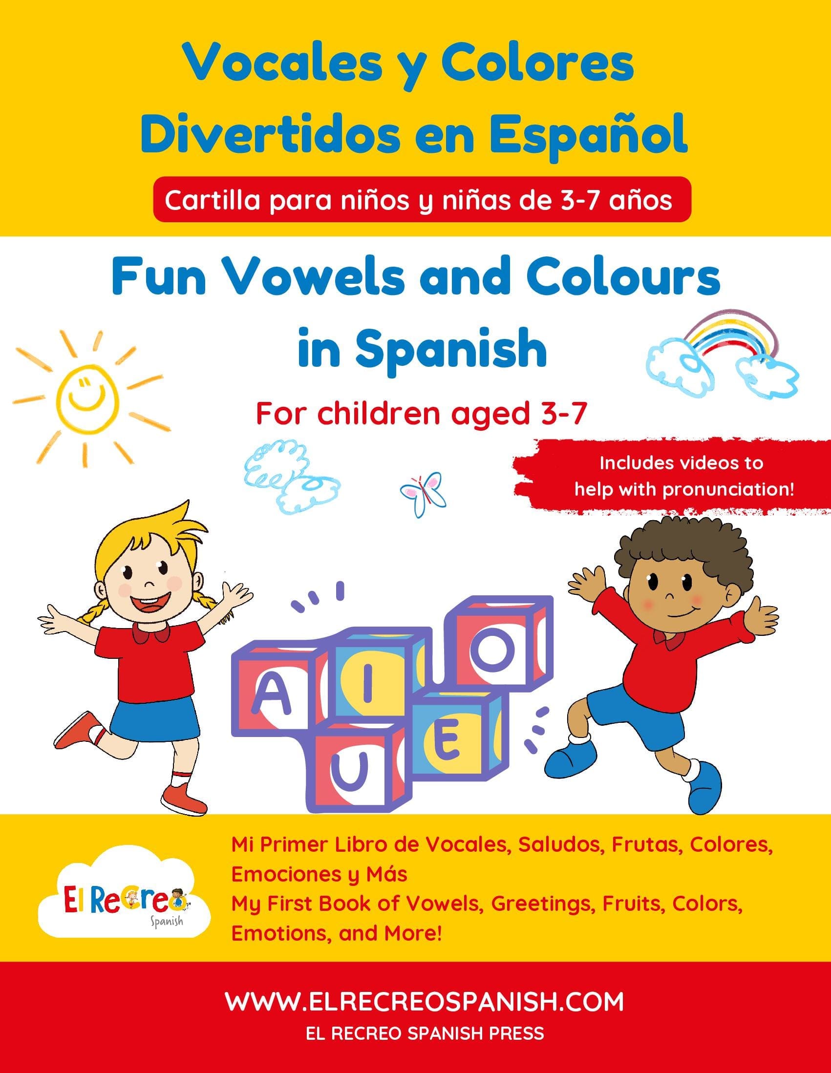 Fun Vowels and Colours in Spanish: A Bilingual Activity Workbook for Kids Ages 3–7 to Learn Letters, Colours, Greetings, Fruits and Basic Spanish Vocabulary Through Fun Games and Pre-Writing Exercises in Spanish