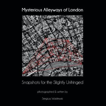 Mysterious Alleyways of London