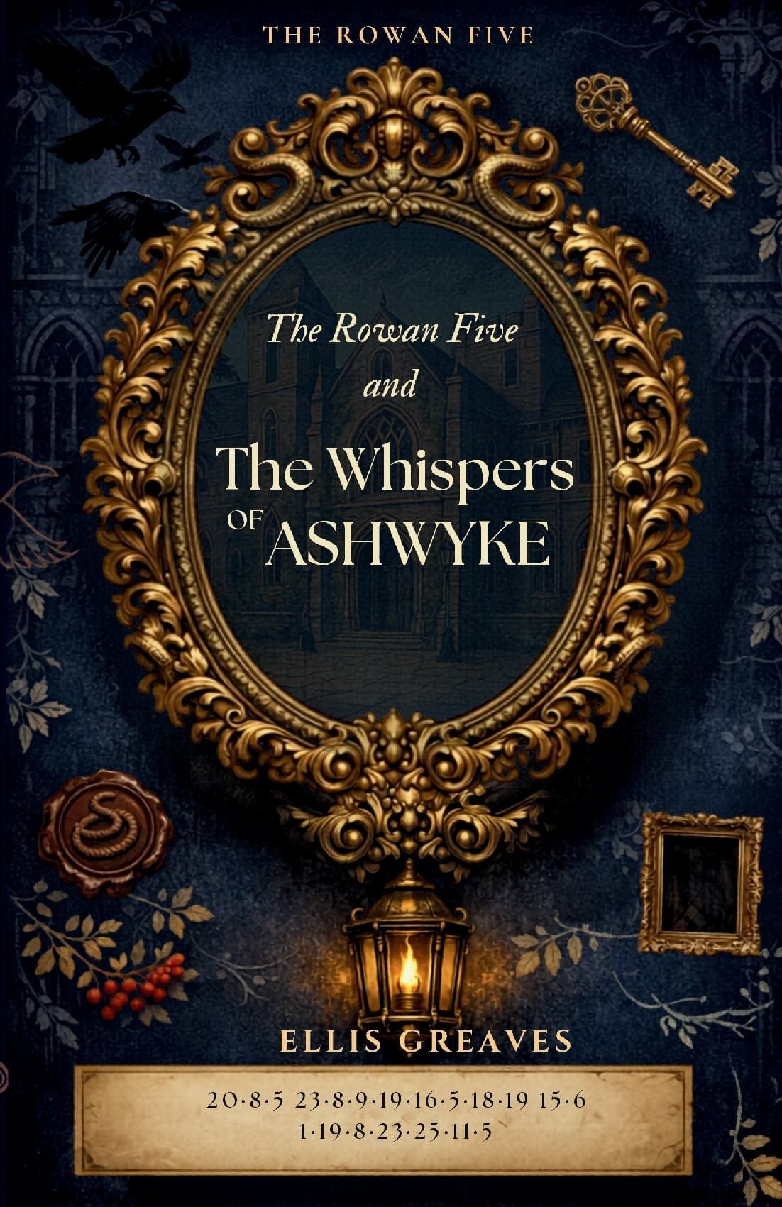 The Rowan Five and the Whispers of Ashwyke