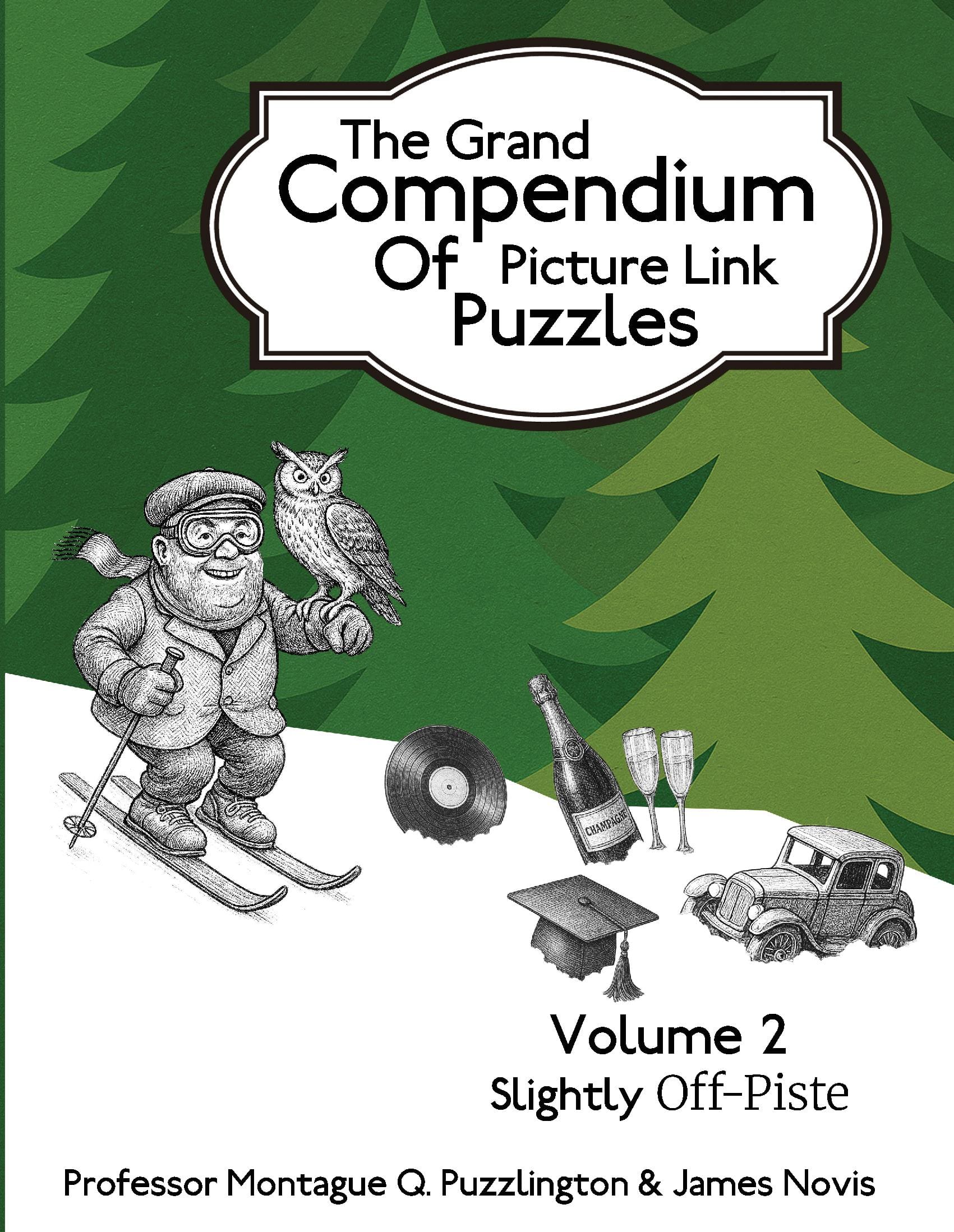 The Grand Compendium of Picture Link Puzzles: Volume 2, Slightly Off-Piste