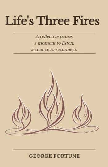 Life's Three Fires