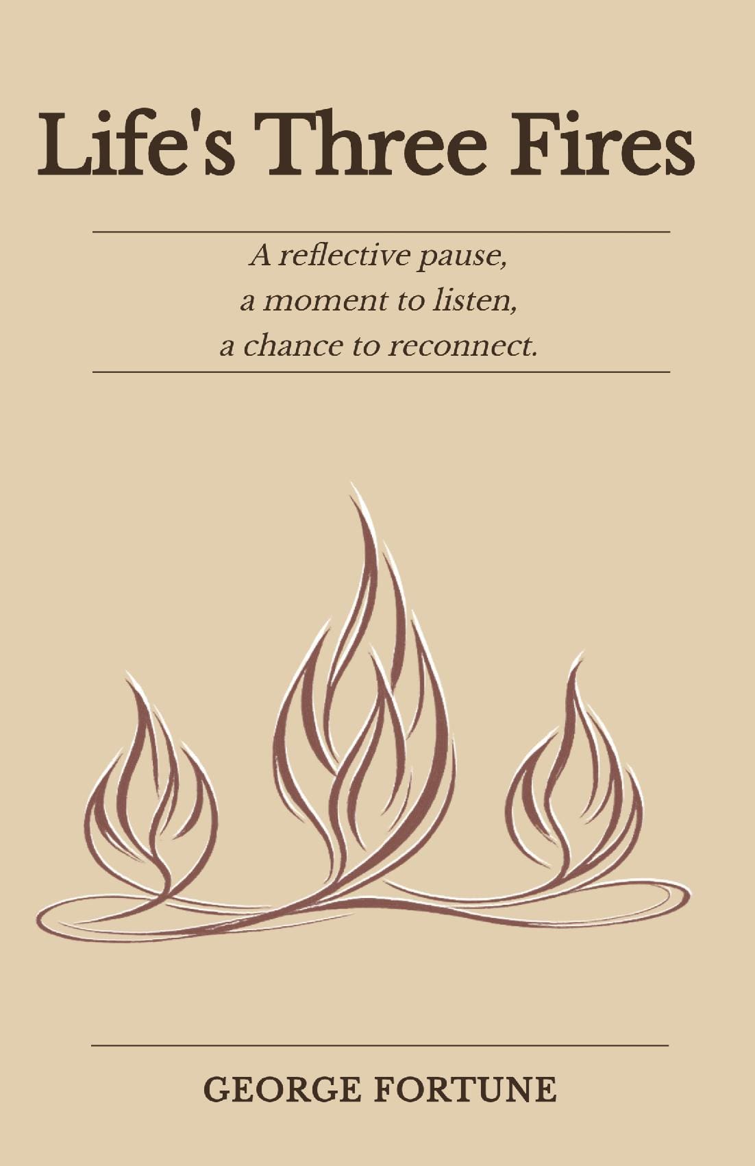 Life's Three Fires