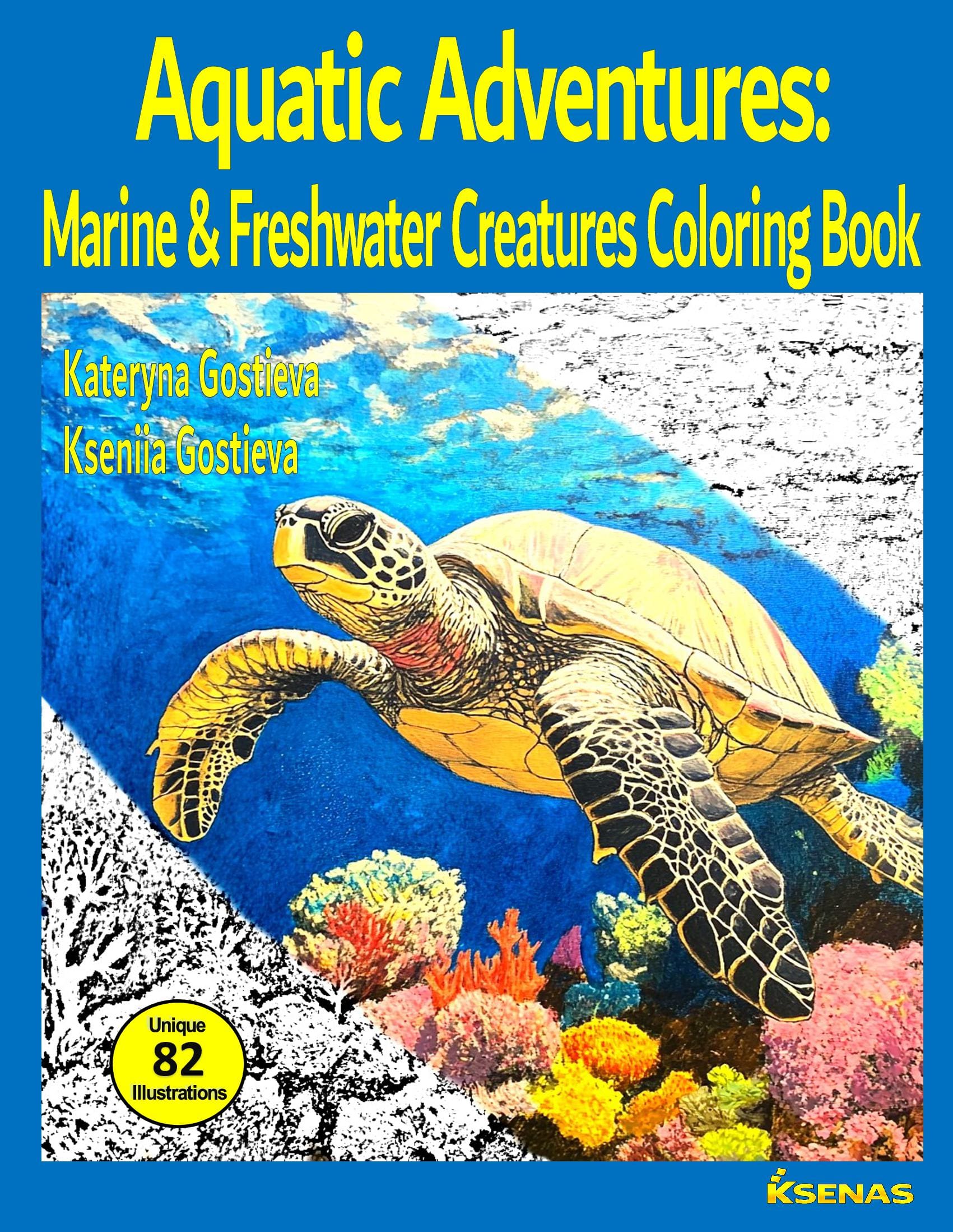 Aquatic Adventures: Marine and Freshwater Creatures Coloring Book