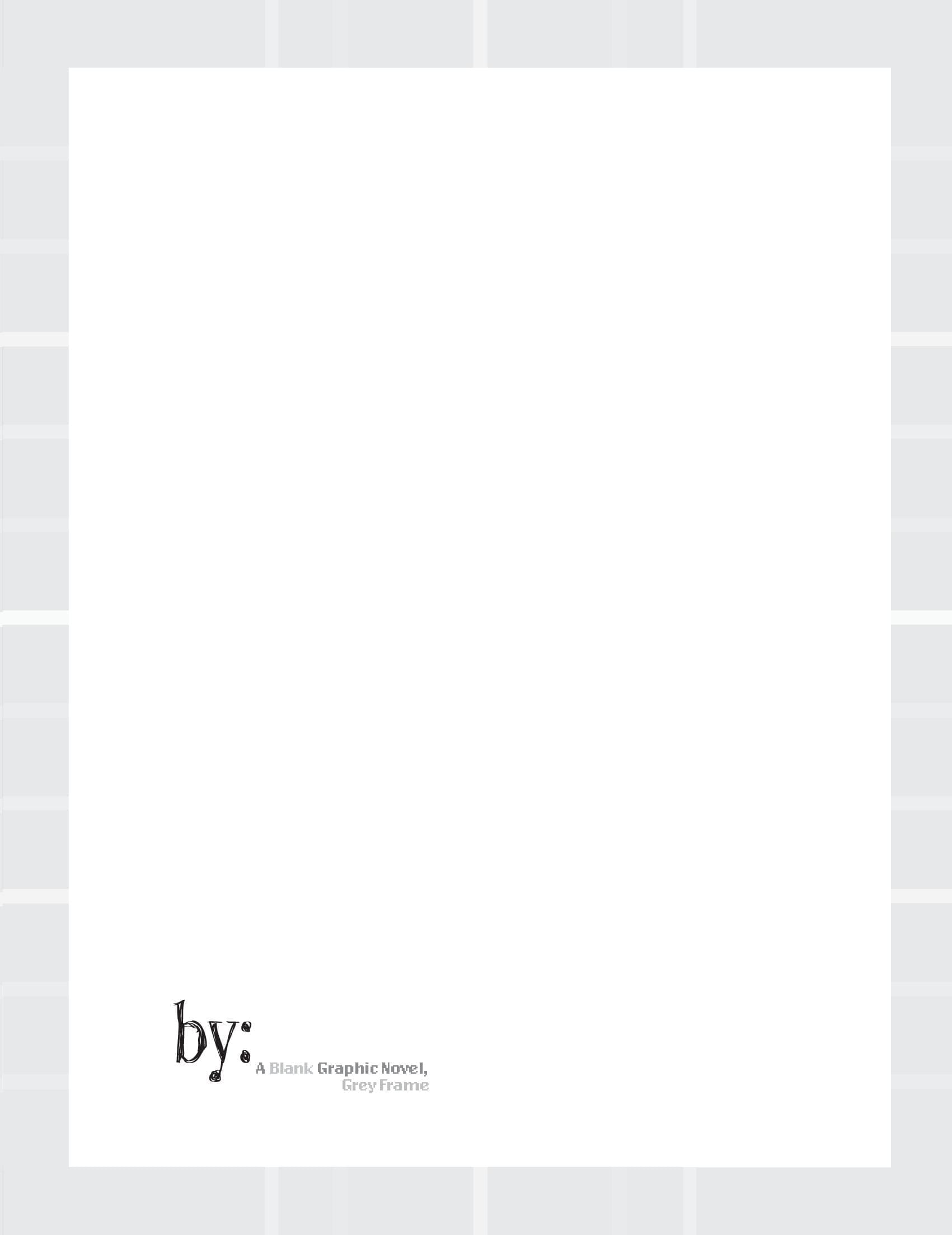 By: A Blank Comic Book, Grey Frame