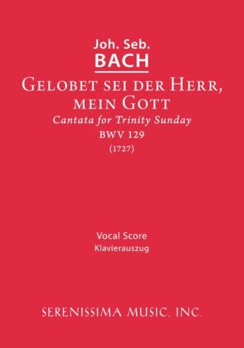 Gelobet sei der Herr, mein Gott, BWV 129 (BGA, Dorffel)