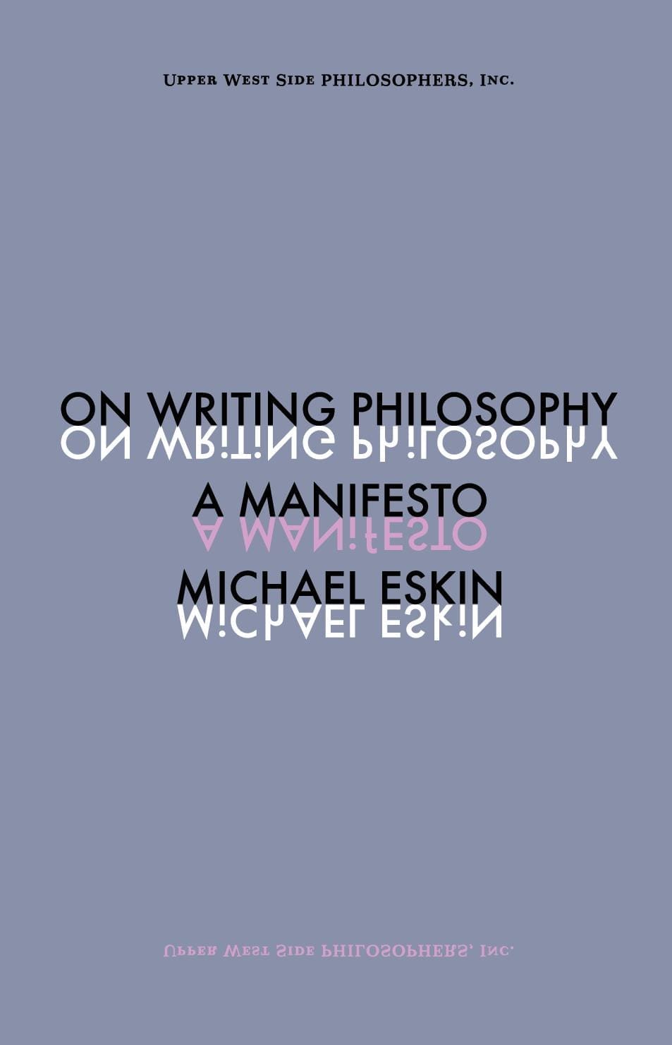 On Writing Philosophy: A Manifesto