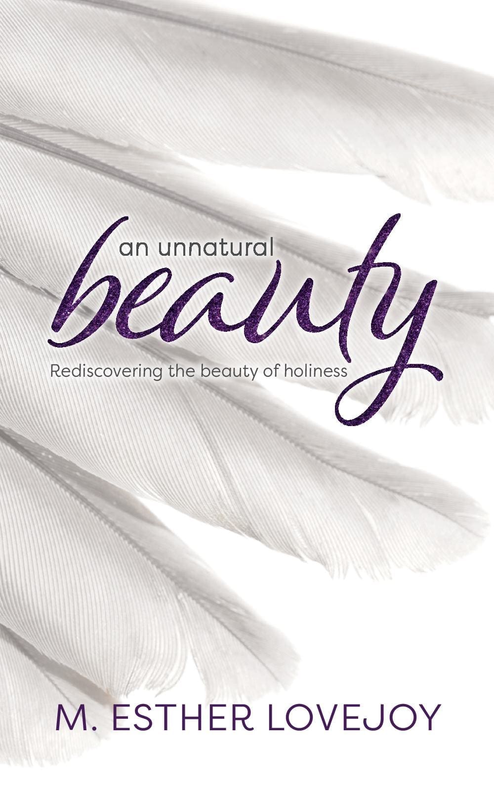 An Unnatural Beauty