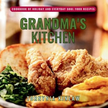 GRANDMA'S KITCHEN: Cookbook of Holiday and Everyday Soul Food Recipes