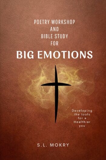 Poetry Workshop and Bible Study for BIG EMOTIONS