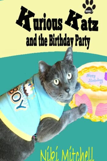 Kurious Katz and the Birthday Party (A Kitty Adventure for Kids and Cat Lovers Book 5)