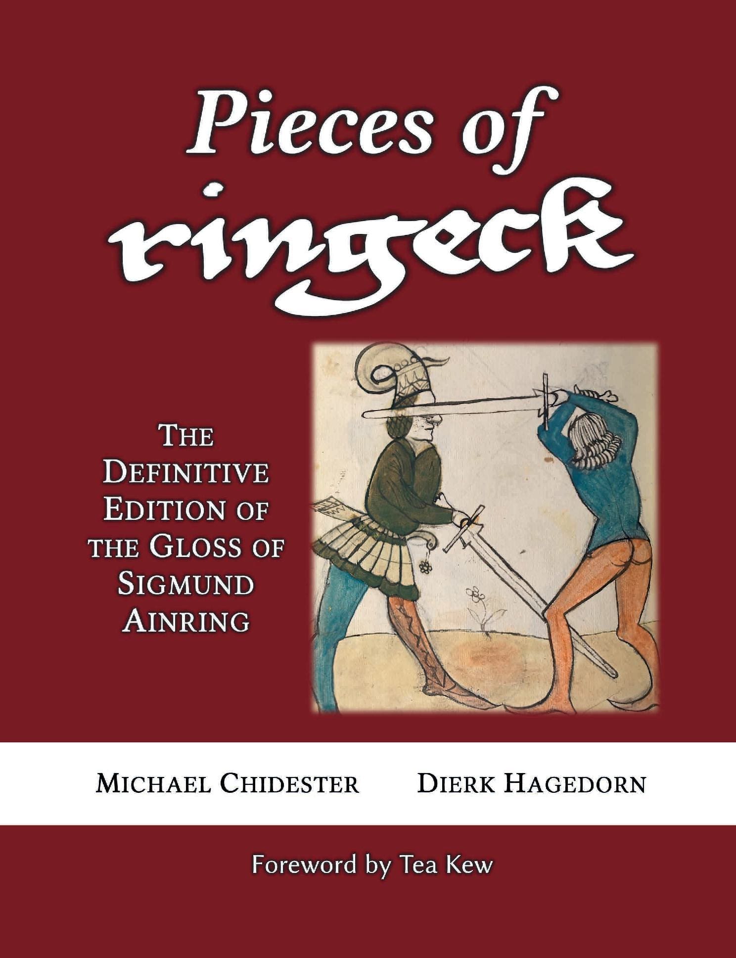 Pieces of Ringeck: The Definitive Edition of the Gloss of Sigmund Ainring