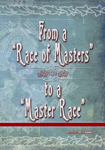 From a Race of Masters to a Master Race - 1948 to 1848