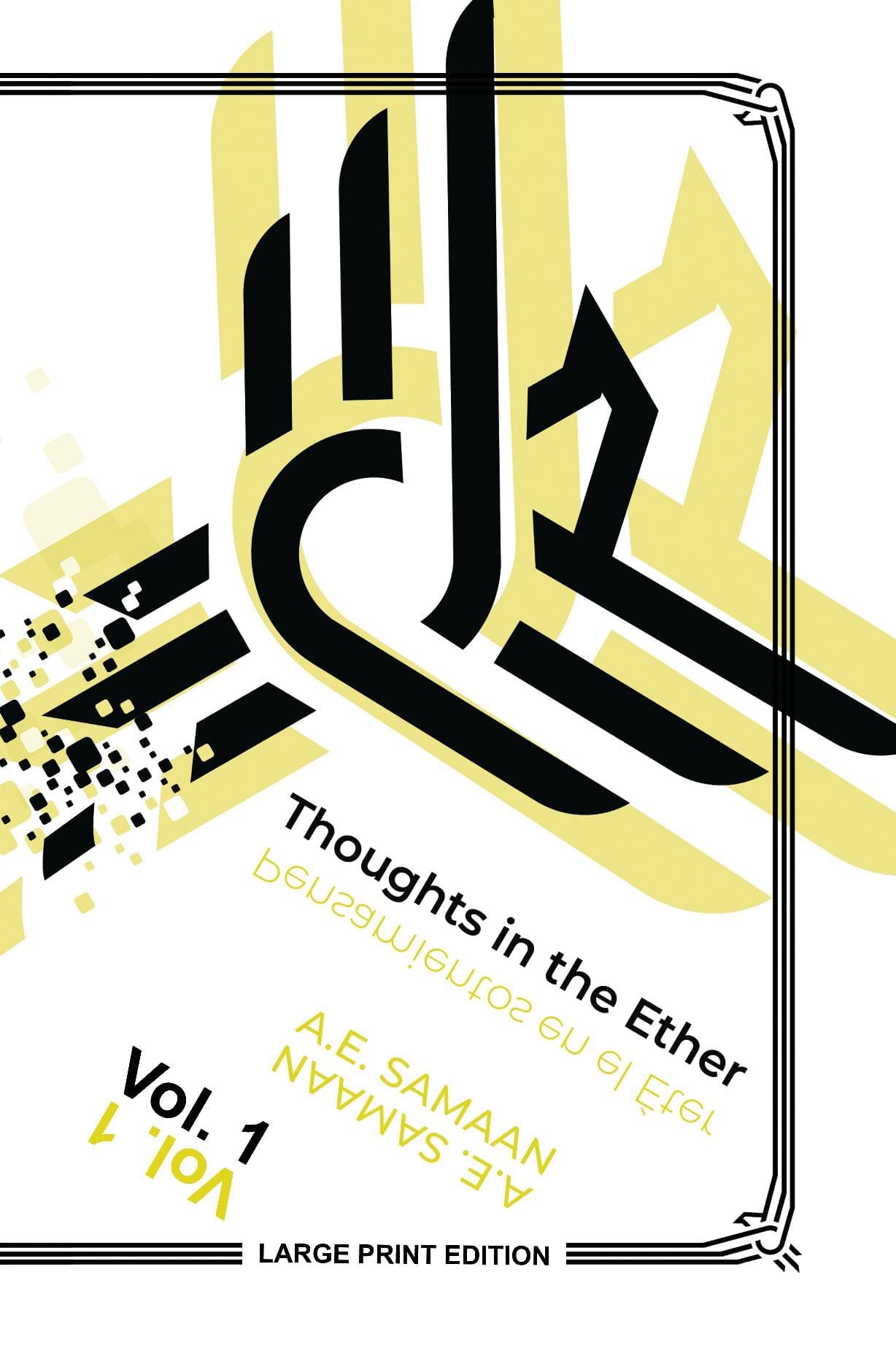 Thoughts in the Ether - Pensamientos en El Éter – Vol. 1 (Large Print Ed.)