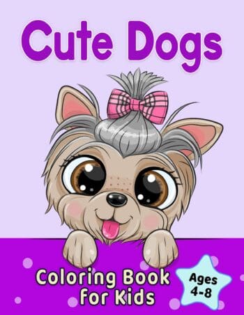 Cute Dogs Coloring Book for Kids Ages 4-8